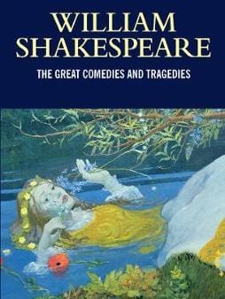 William Shakespeare: The Great Comedies and Tragedies [2004] paperback Discount