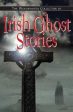 Wordsworth: The Wordworth Collection of Irish Ghost Stories [2005] paperback For Sale