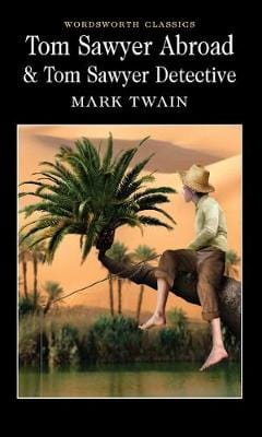 Mark Twain: Tom Sawyer Abroad & Tom Sawyer, Detective [2009] paperback Supply