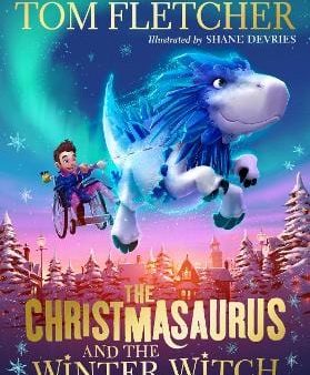 Tom Fletcher: The Christmasaurus and the Winter Witch [2019] hardback Discount